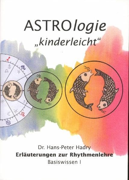 Astrologie "Kinderleicht": Erläuterungen zur Rhythmenlehre Religion & Esotericism