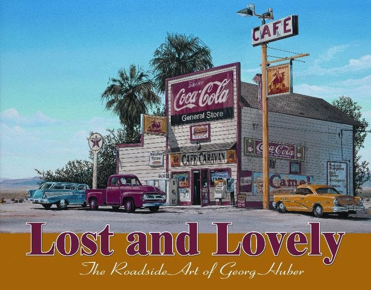 Lost and Lovely: The Roadside Art of Georg Huber Film, Art & Culture
