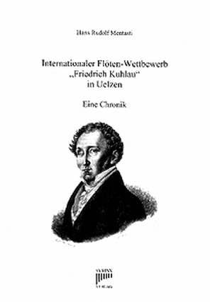 Internationaler Flöten-Wettbewerb "Friedrich Kuhlau": 1970-2003. Eine Chronik book