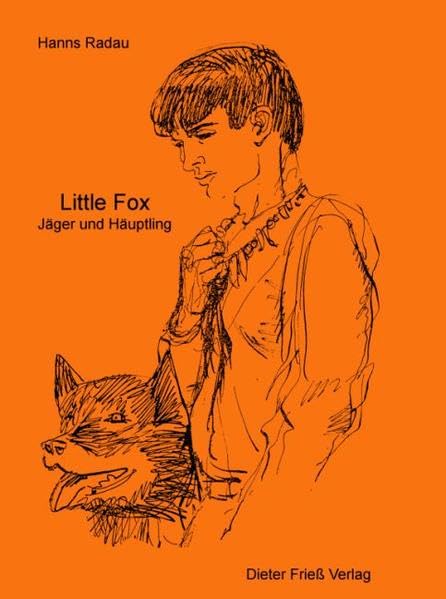 Little Fox: Jäger und Häuptling Contemporary literature