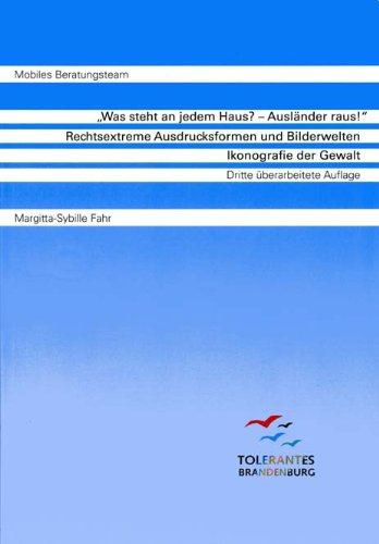 "Was steht an jedem Haus? - Ausländer raus!" Rechtsextreme Ausdrucksformen und Bilderwelten. Ikonografie der Gewalt Books
