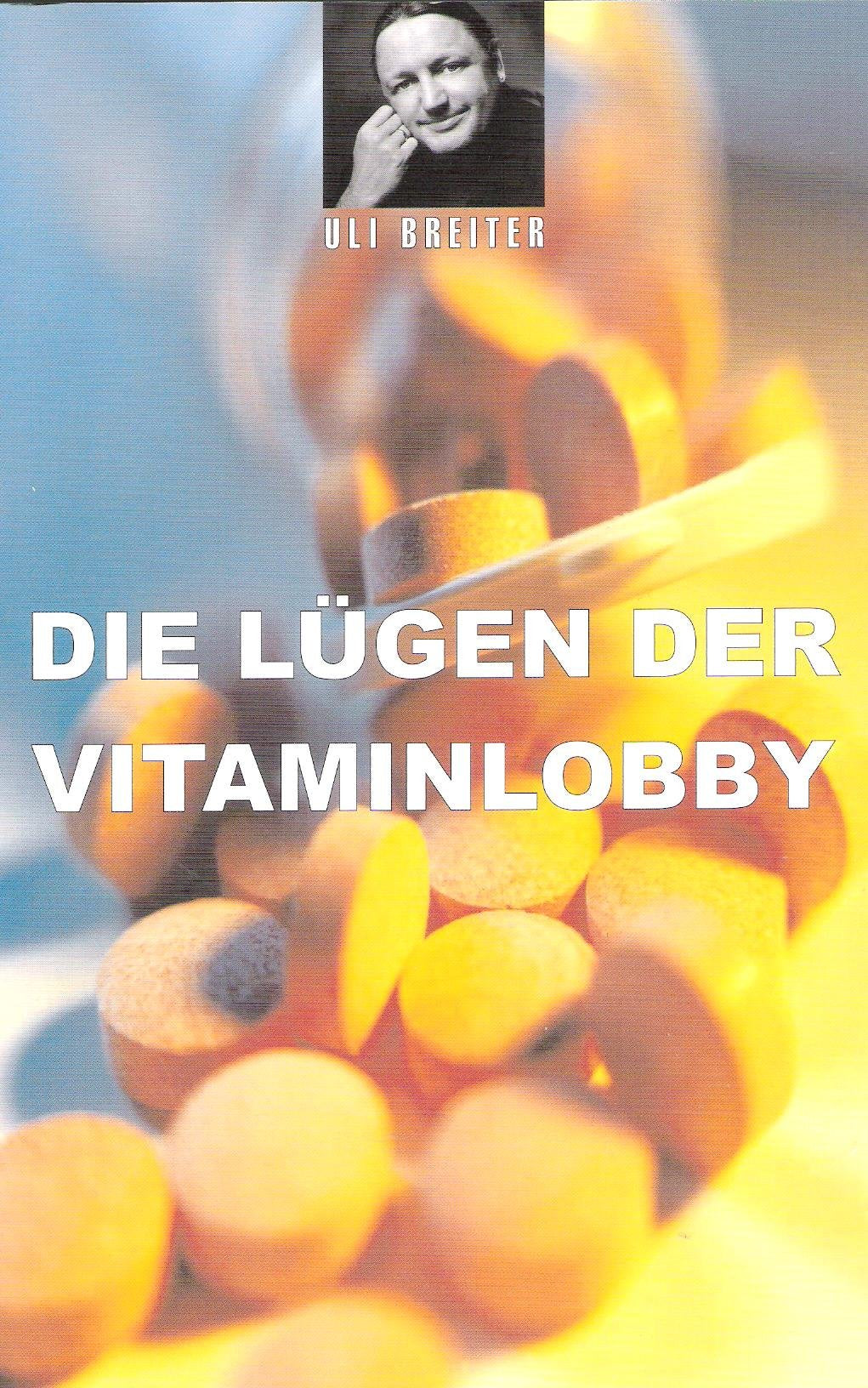 Die Lügen der Vitamin Lobby Health, Nutrition & Fitness