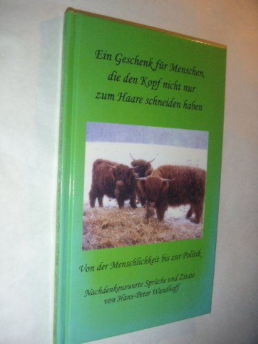 Ein Geschenk für Menschen, die den Kopf nicht nur zum Haare schneiden haben: Von der Menschlichkeit bis zur Politik Books