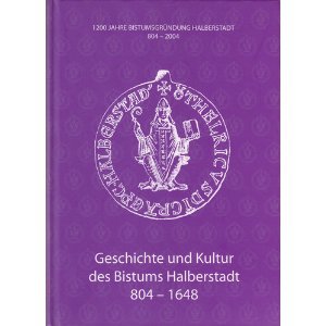 Geschichte und Kultur des Bistums Halberstadt 804-1648 Books