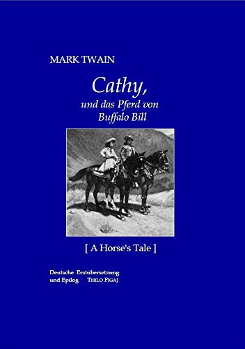 Cathy, und das Pferd von Buffalo Bill: A Horse's Tale Historical Fiction