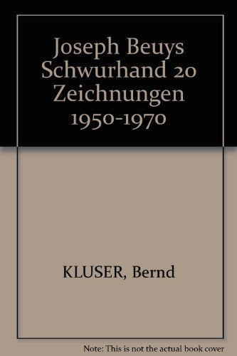 Joseph Beuys Schwurhand: 20 Zeichnungen 1950-1970 Film, Art & Culture