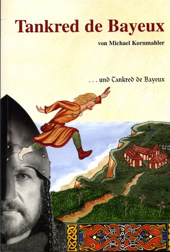 Tankred de Bayeux - Michael Kornmahler Books