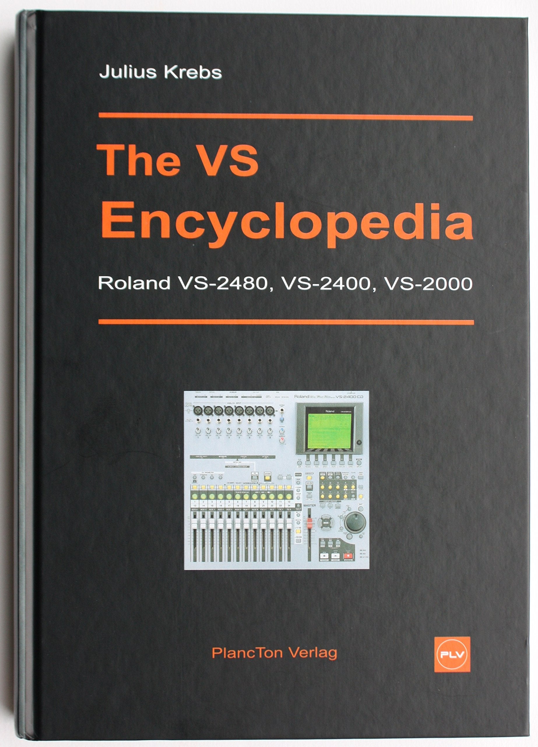 The VS Encyclopedia: Roland VS-2480, VS-2400, VS-2000 Arts & Music