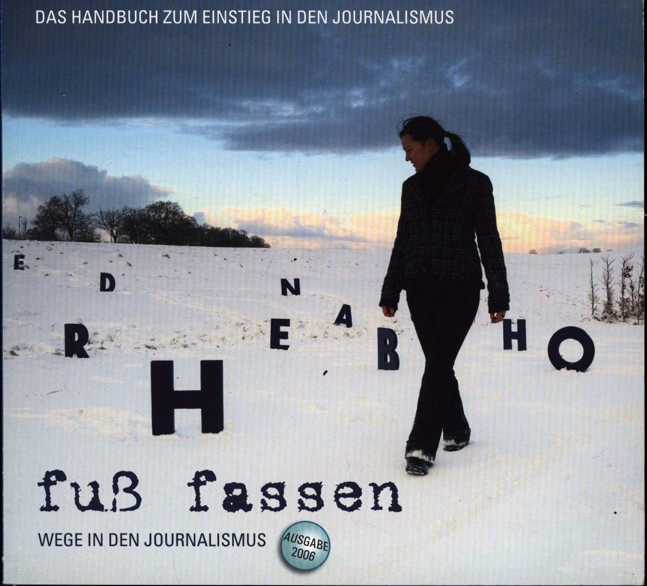 "Fuss Fassen" - Wege in den Journalismus: Das Handbuch zum Einstieg in den Journalismus Law