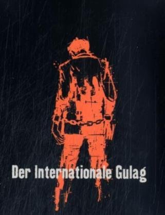 Der Internationale Gulag, 1 DVD, deutsche, englische u. französische Version Films