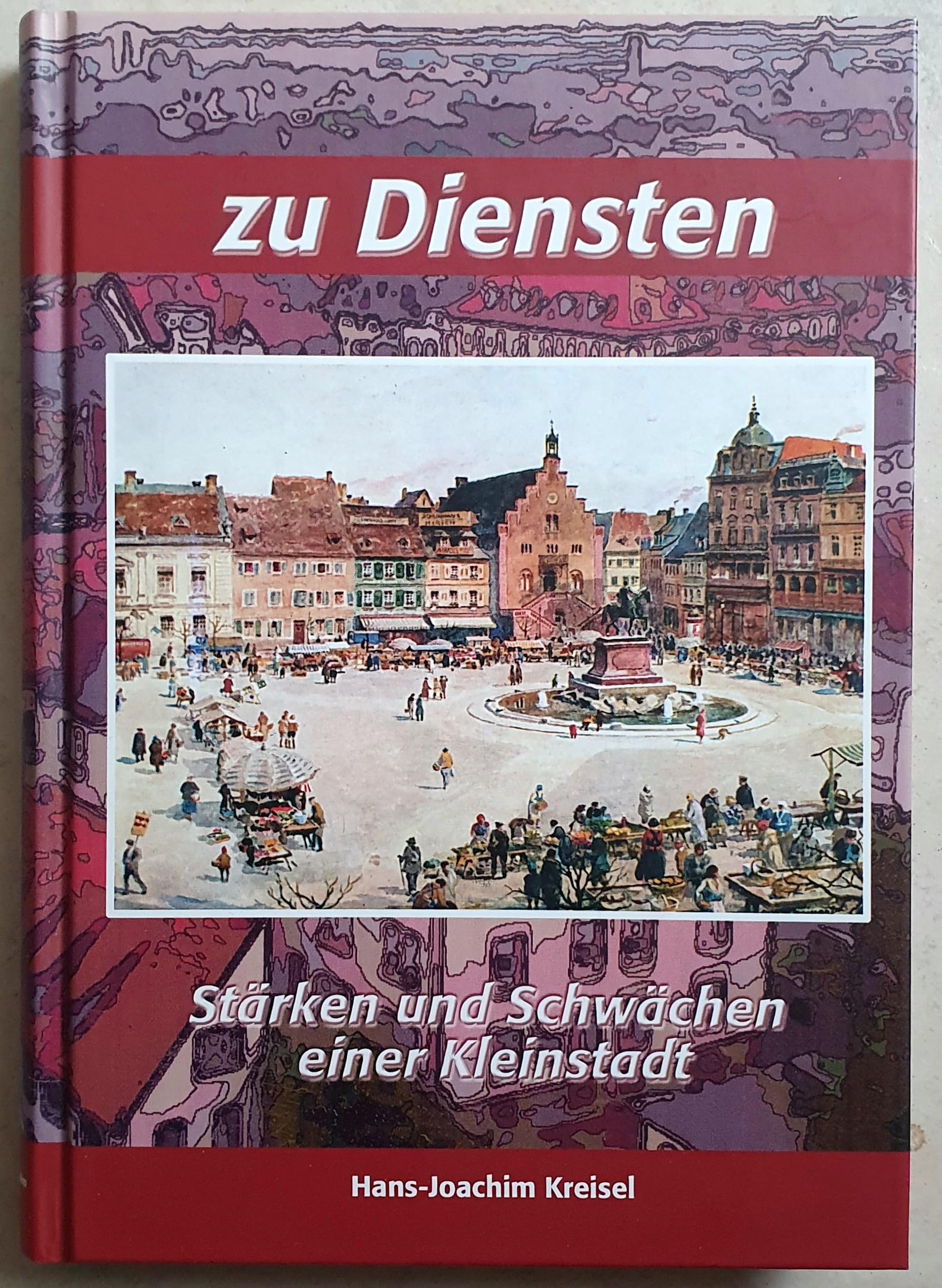 Zu Diensten. Stärken und Schwächen einer Kleinstadt. Books