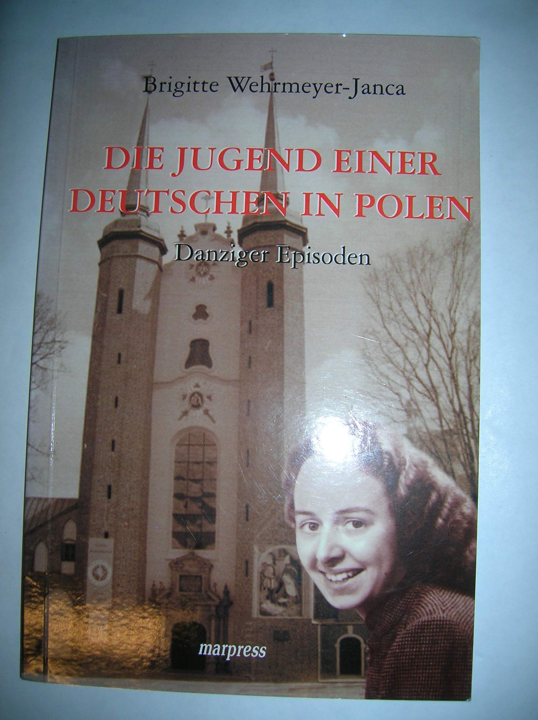 Die Jugend einer Deutschen in Polen: Episoden aus Danzig (1938-1958) Books