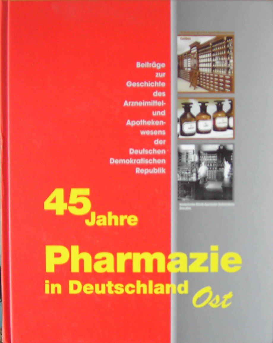 45 Jahre Pharmazie in Deutschland Ost Books