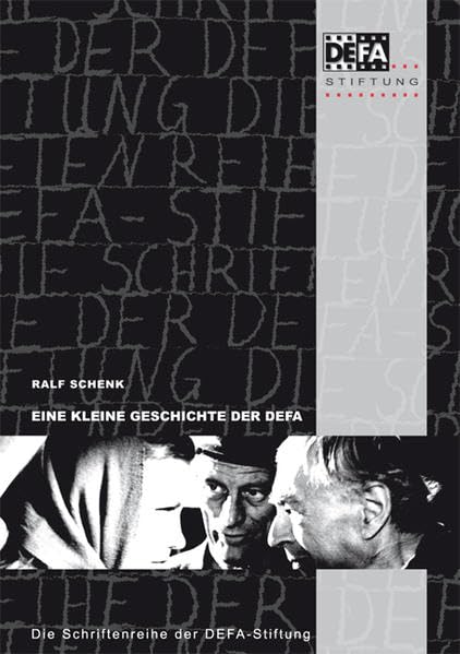 Eine kleine Geschichte der DEFA: Daten, Dokumente, Erinnerungen Film, Art & Culture