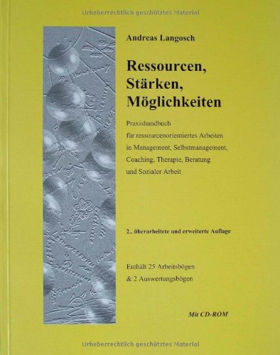 Ressourcen, Stärken, Möglichkeiten: Praxishandbuch für ressourcenorientiertes Arbeiten in Management, Selbstmanagement, Coaching, Therapie, Beratung und Sozialer Arbeit Psychology