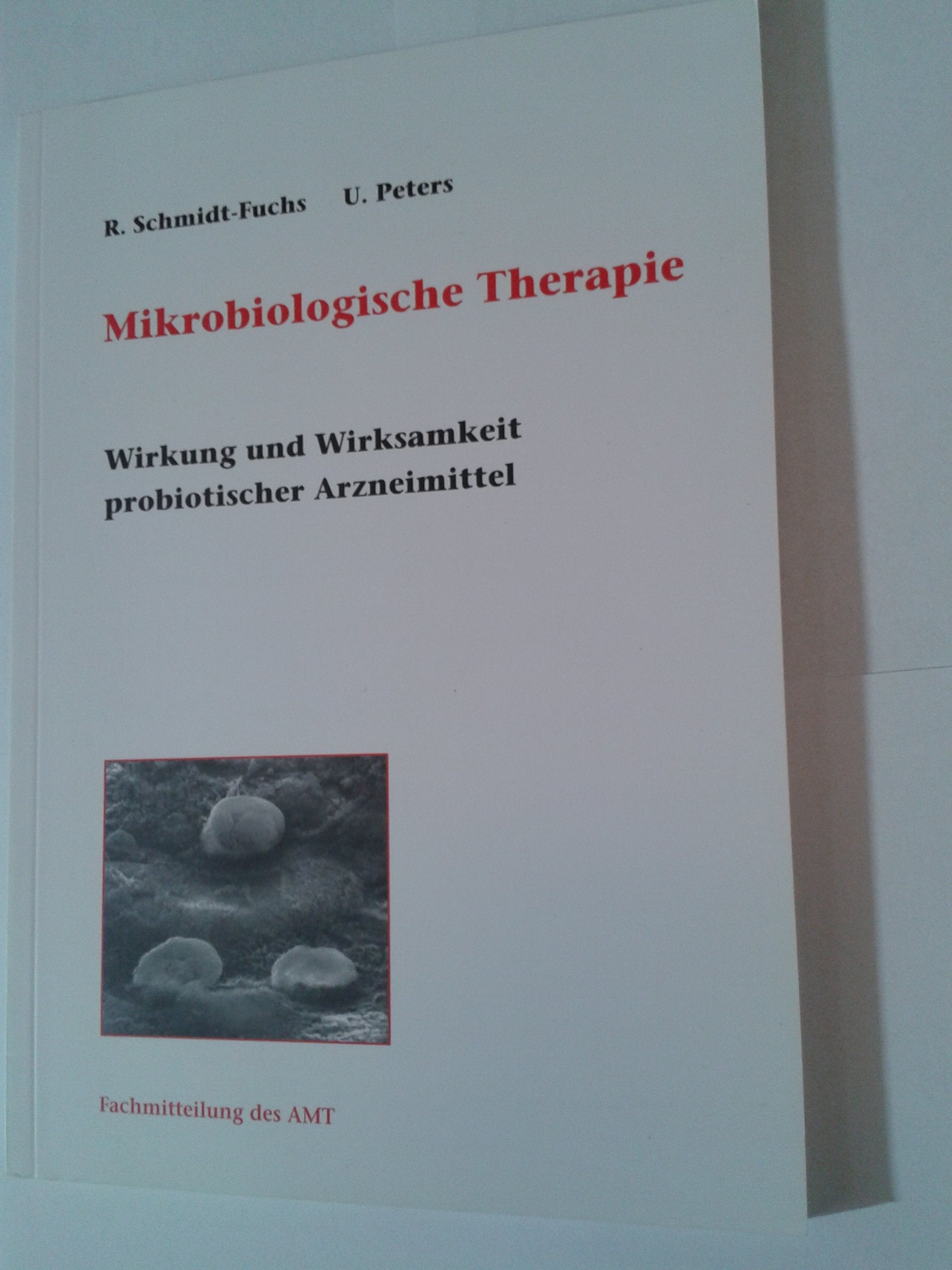 Mikrobiologische Therapie : Wirkung und Wirksamkeit probiotischer Arzneimittel , . Books