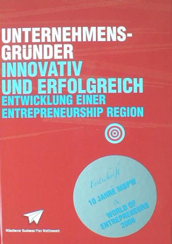 Unternehmensgründer innovativ und erfolgreich - Entwicklung einer Entrepreneurship Region Books