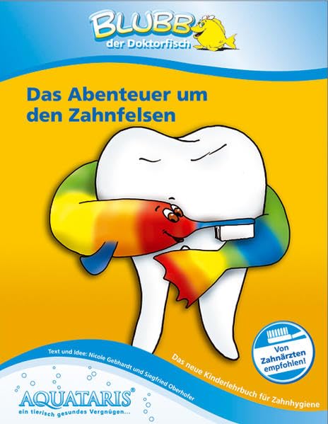 Das Abenteuer um den Zahnfelsen. Das neue Kinderlehrbuch für Zahnhygiene Medicine