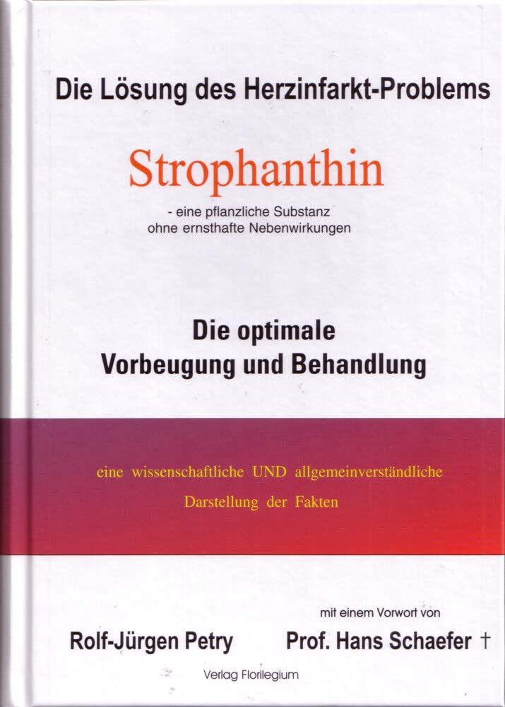 Die Lösung des Herzinfarkt-Problems durch Strophantin Medicine