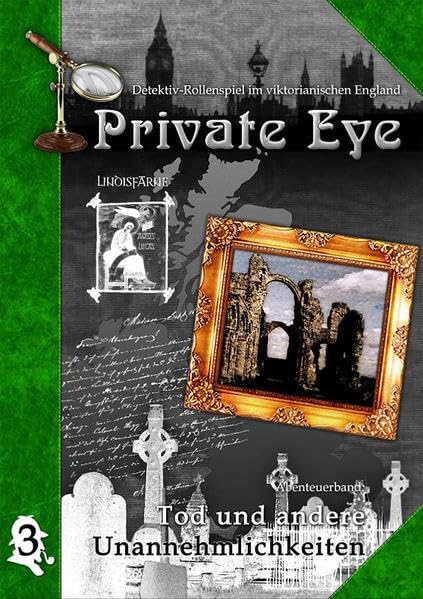 Private Eye - Tod und andere Unannehmlichkeiten: Detektiv-Rollenspiel im viktorianischen England (Private Eye: Abenteuerband) Leisure & Fun