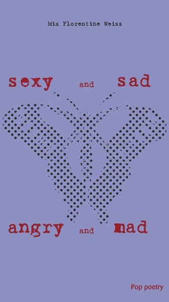 Sexy and sad - angry and nad: Pop poetry Books