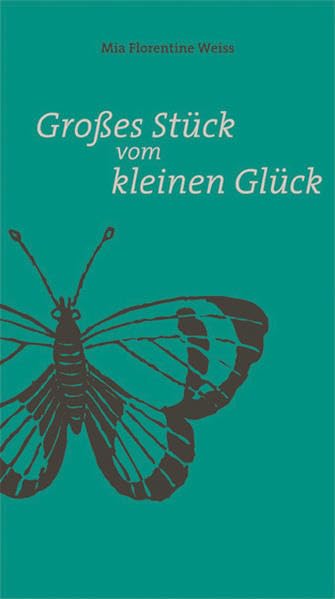 Großes Stück vom kleinen Glück Poetry