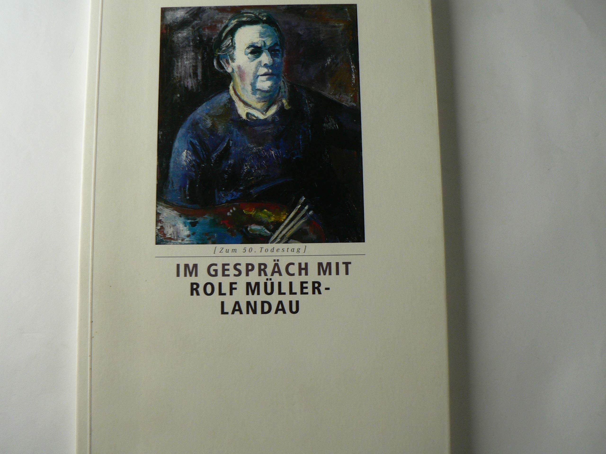 Im Gespräch mit Rolf Müller-Landau: Zum 50. Todestag Books
