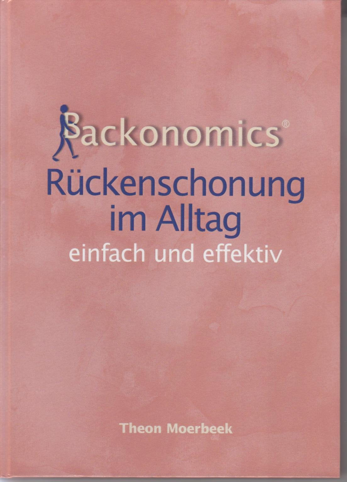 backonomics®: Rückenschonung im Alltag - einfach und effektiv Health, Nutrition & Fitness