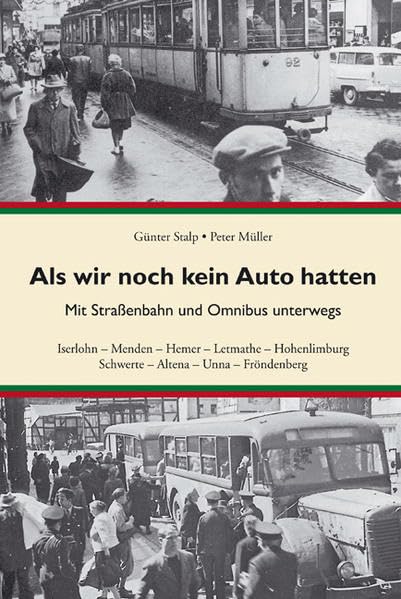 Als wir noch kein Auto hatten: Mit Straßenbahn und Omnibus unterwegs Politics & History