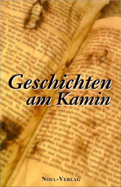 Geschichten am Kamin: Kurzgeschichten für eine besinnliche Zeit Poetry