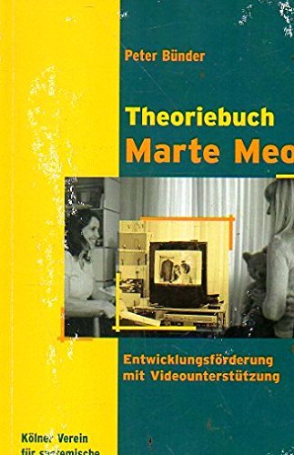 Theoriebuch Marte Meo: Entwicklungsförderung mit Video-Unterstützung Books