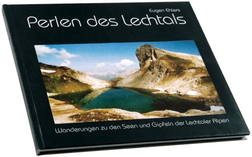 Perlen des Lechtals: Wanderungen zu den Seen und Gipfeln der Lechtaler Alpen Leisure & Fun