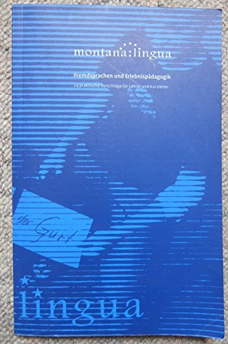 Montanalingua - Fremdsprachen lernen und Erlebnispädagogik, 24 praktische Vorschläge für Lehrer und Kursleiter Books