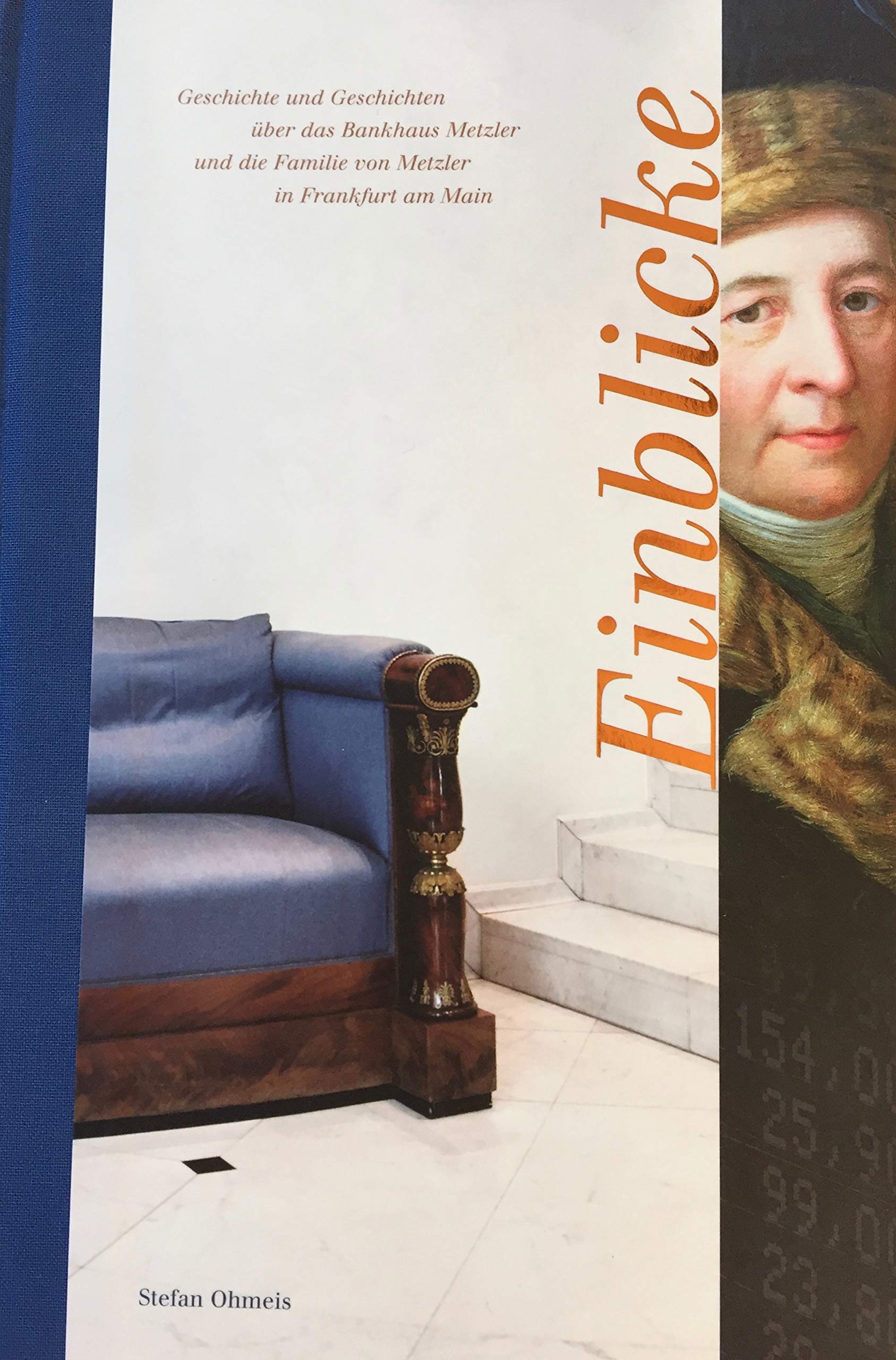Einblicke, Geschichte und Geschichten über das Bankhaus Metzler und die Familie von Metzler Books