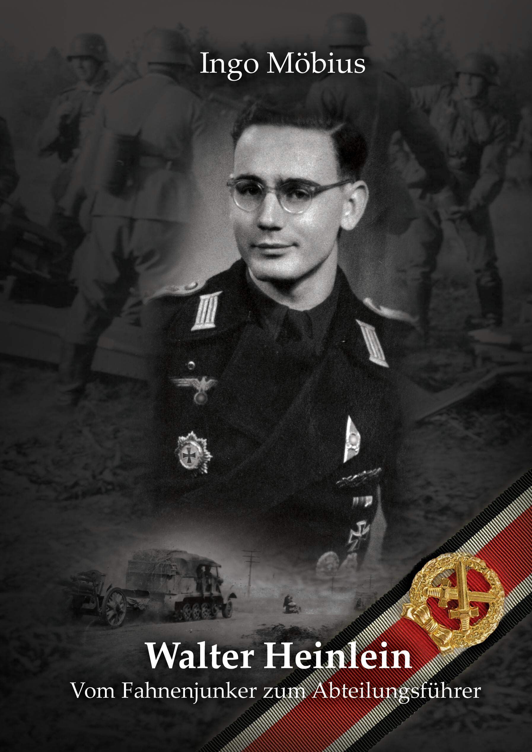 Walter Heinlein - Vom Fahnenjunker zum Abteilungsführer (Livre en allemand) book