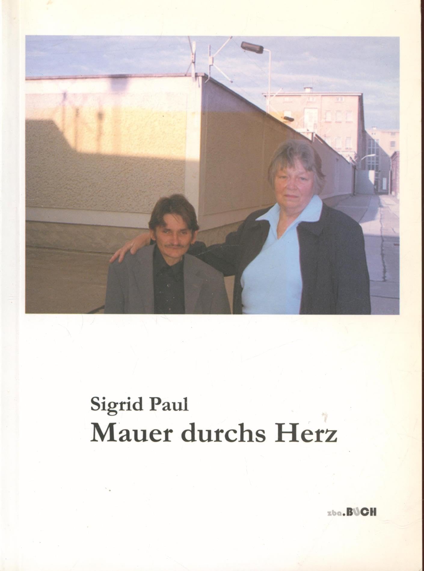 Mauer durchs Herz (Livre en allemand) book