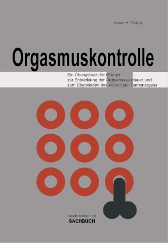 Orgasmuskontrolle, Ein Übungsbuch für Männer zur Entwicklung der Orgasmusausdauer und zum Überwinden des Vorzeitigen Samenerguss Calendars