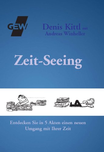 Zeit-Seeing: Entdecken Sie in 5 Akten einen neuen Umgang mit Ihrer Zeit Law