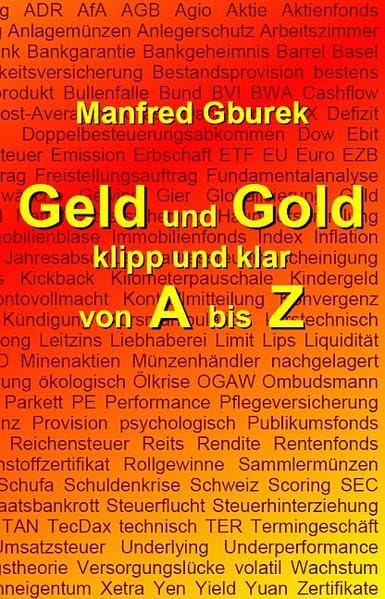 Geld und Gold klipp und klar von A bis Z Business, Finance & Career