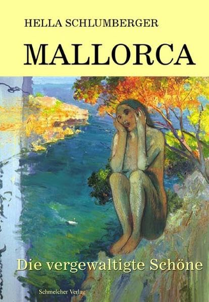 Mallorca: Die vergewaltigte Schöne Contemporary literature