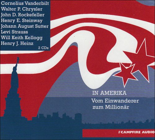 In Amerika - Vom Einwanderer zum Millionär, 2 Audio-CDs Memories