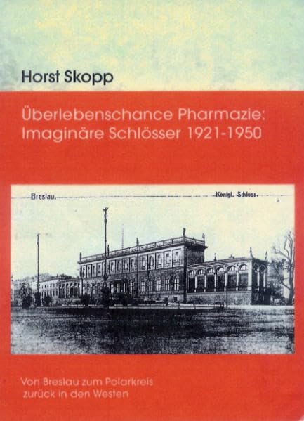 Überlebenschance Pharmazie - Imaginäre Schlösser 1921-1950 Medicine