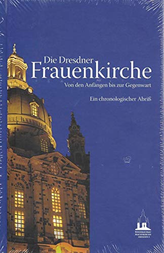 Die Dresdner Frauenkirche. Von den Anfängen bis zur Gegenwart ; ein chronologischer Abriß. Books