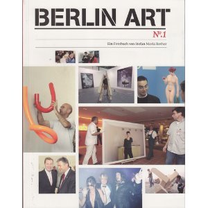 Berlin Art No. 1: Ein Fotobuch von Stefan Maria Rother Film, Art & Culture