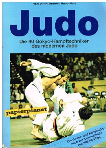 Judo - Die 40 Gokyo-Kampftechniken: Nach der Lehrmethode von Mahito Ohgo (Japan) Leisure & Fun