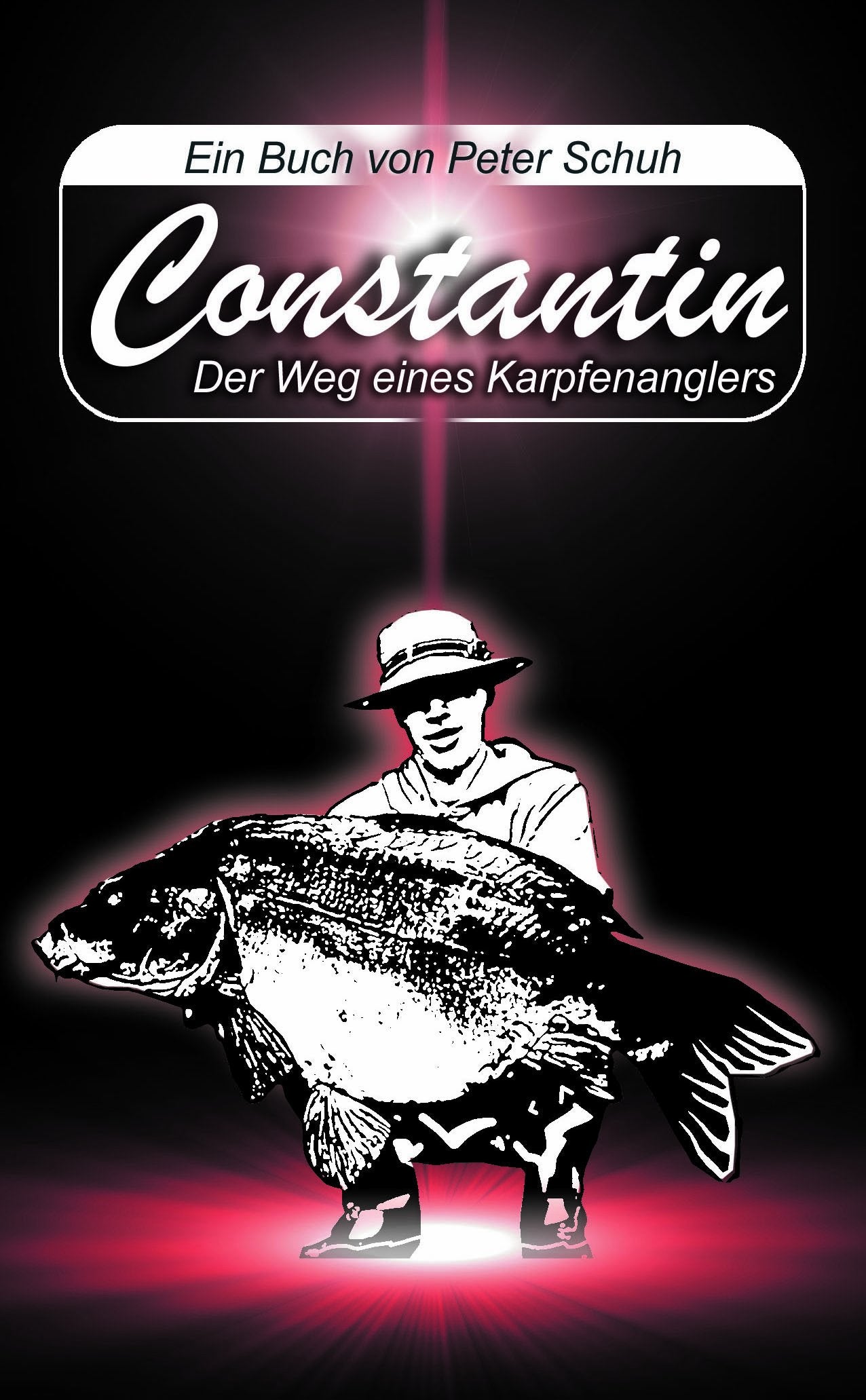 Constantin - Der Weg eines Karpfenanglers Personalities Books