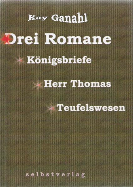 Drei Romane: Königsbriefe /Herr Thomas /Teufelswesen Contemporary literature