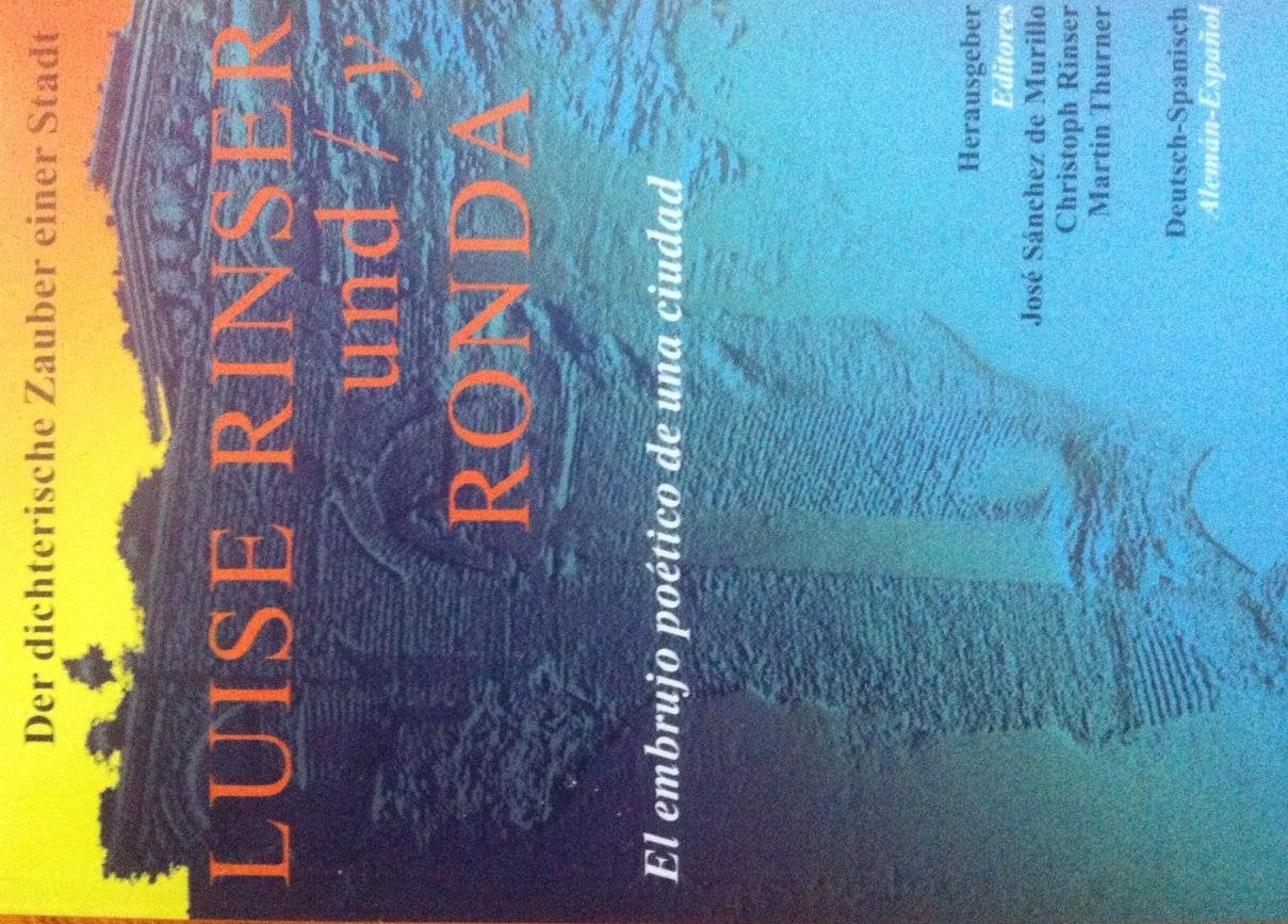 Luise Rinser und y Ronda: Der dichterische Zauber einer Stadt Contemporary literature
