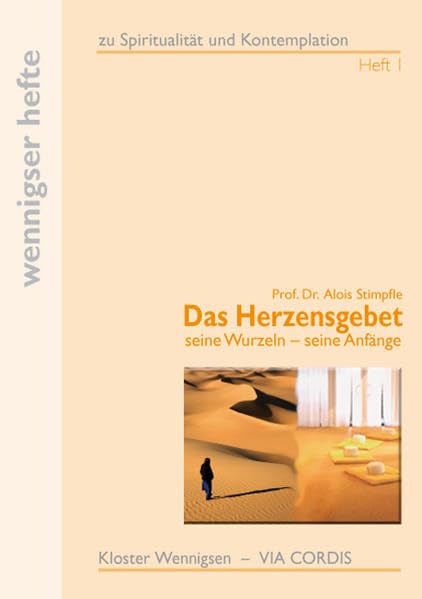 Das Herzensgebet: Seine Wurzeln - seine Anfänge Religion & Esotericism