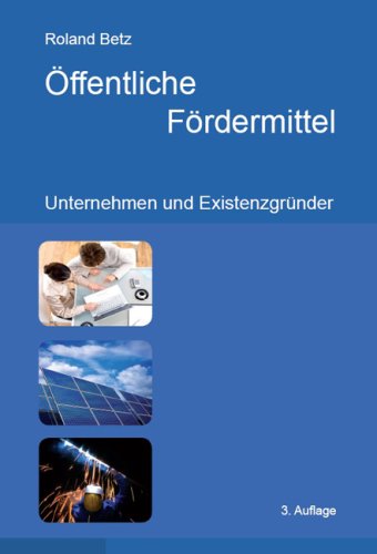 Öffentliche Fördermittel: Unternehmen und Existenzgründer Law